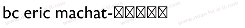 bc eric machat字体转换